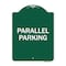 Signmission Designer Series Sign-Parallel Parking, Green & White Aluminum Sign, 18" x 24", GW-1824-23504 A-DES-GW-1824-23504 - alternate 1